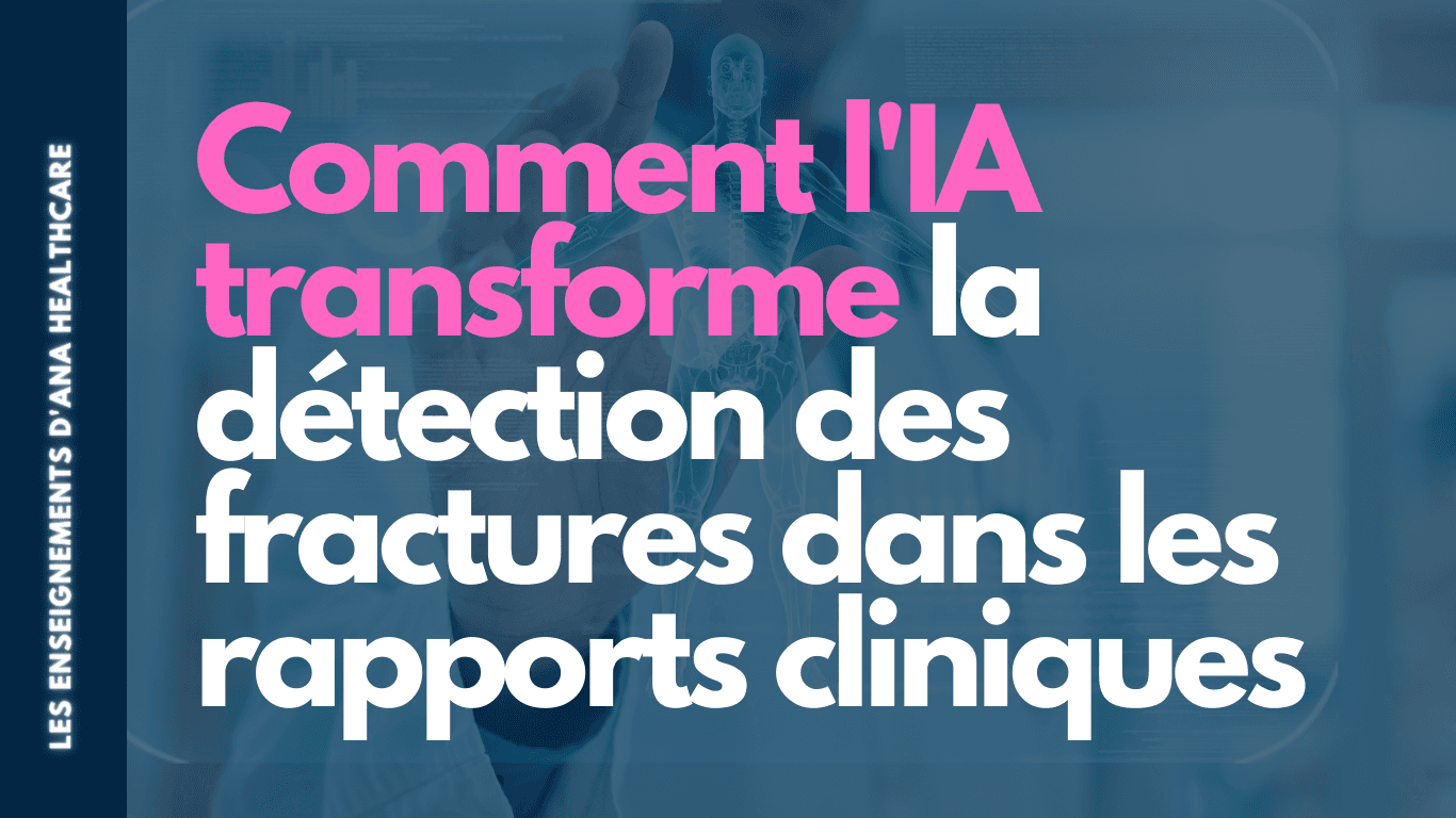 Comment l'IA transforme la détection des fractures dans les rapports cliniques